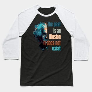 The Illusion of Time Baseball T-Shirt